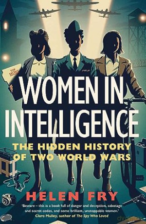 Women In Intelligence - Helen Fry [KSIĄŻKA]
