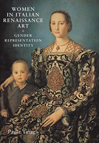 Women In Italian Renaissance Art - Paola Tinagli [KSIĄŻKA]