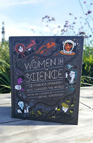 Women In Science - Rachel Ignotofsky [KSIĄŻKA]