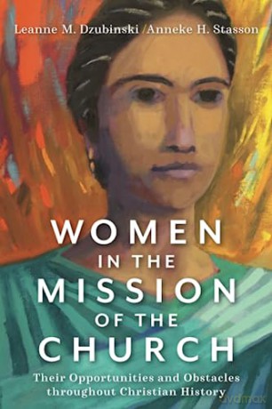 Women In The Mission Of The Church - Leanne M. Dzubinski [KSIĄŻKA]