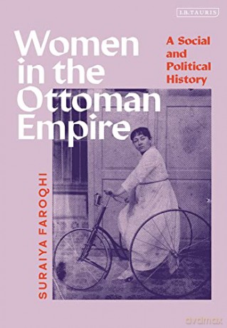 Women In The Ottoman Empire - Suraiya Faroqhi [KSIĄŻKA]