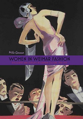 Women In Weimar Fashion - Mila Ganeva [KSIĄŻKA]