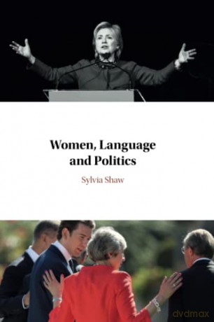 Women Language And Politics - Shaw Sylvia [KSIĄŻKA]