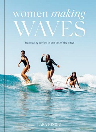 Women Making Waves - Lara Einzig [KSIĄŻKA]