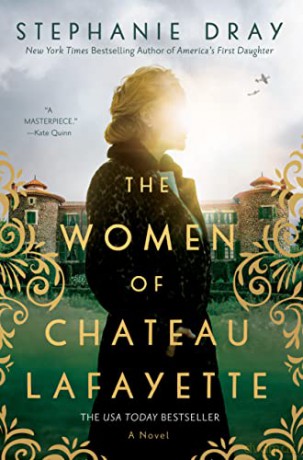 Women Of Chateau Lafayette - Stephanie Dray [KSIĄŻKA]