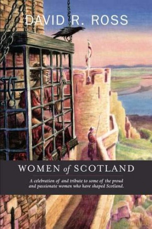Women Of Scotland - David R Ross [KSIĄŻKA]