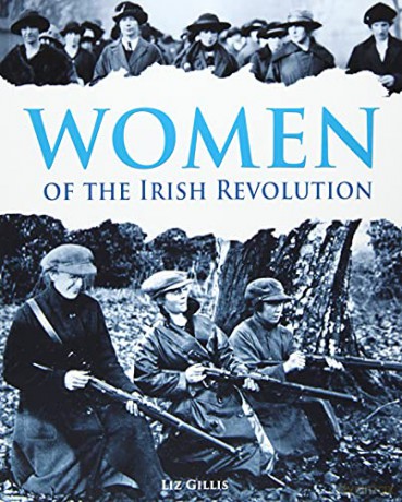 Women Of The Irish Revolution - Liz Gillis [KSIĄŻKA]