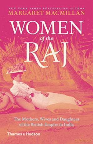 Women Of The Raj - Margaret Macmillan [KSIĄŻKA]