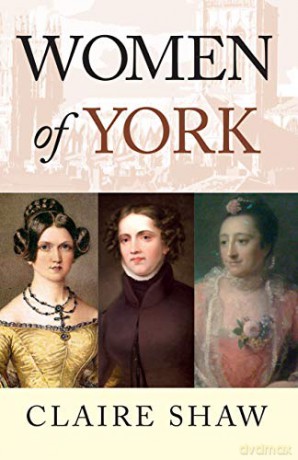 Women Of York - Claire Shaw [KSIĄŻKA]