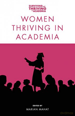 Women Thriving In Academia - Marian Mahat [KSIĄŻKA]