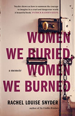 Women We Buried Women We Burned - Rachel Louis Snyder [KSIĄŻKA]
