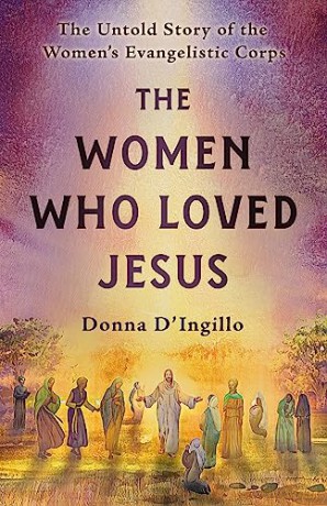 Women Who Loved Jesus - Donna D'ingillo [KSIĄŻKA]