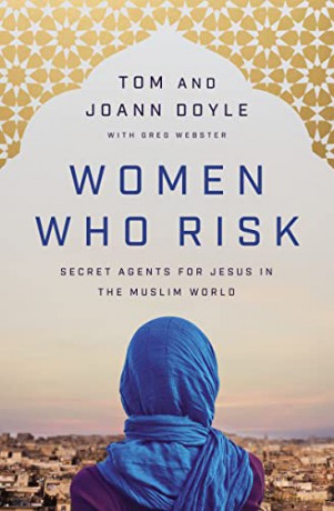 Women Who Risk Secret Agents For Jesus I - Tom Doyle [KSIĄŻKA]