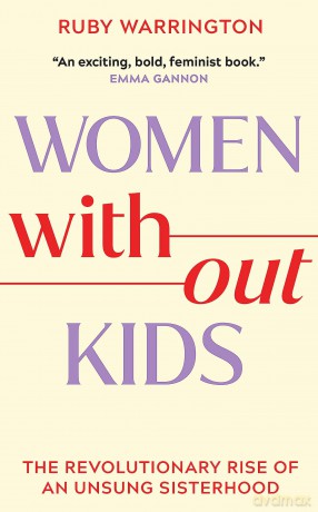 Women Without Kids - Ruby Warrington [KSIĄŻKA]