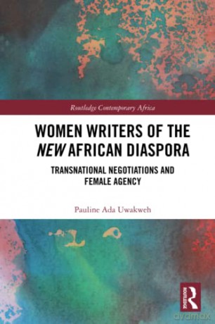 Women Writers Of The New African Diaspor - Pauline Ada Uwakweh [KSIĄŻKA]