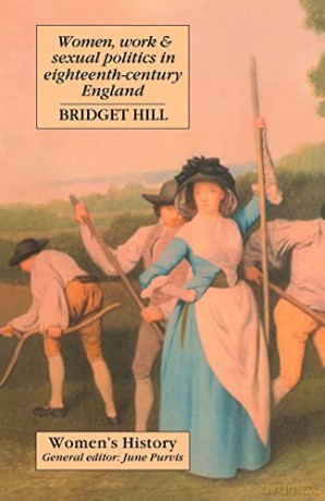 Women, Work And Sexual Politics In Eight - Bridget Hill [KSIĄŻKA]
