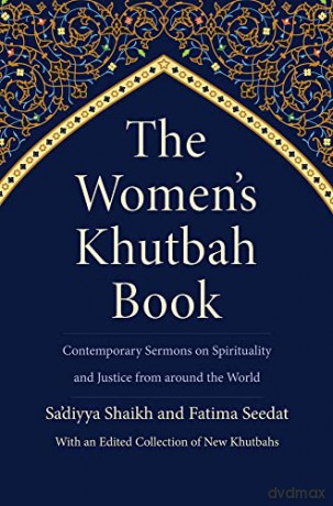 Womens Khutbah Book The - Sa Diyya Shaikh [KSIĄŻKA]