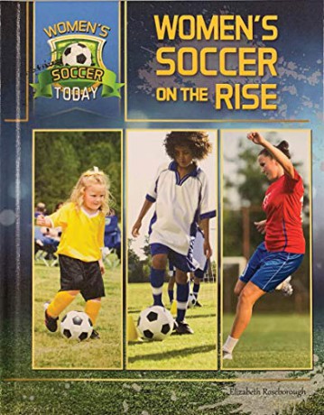 Womens Soccer On The Rise - Elizabe Roseborough [KSIĄŻKA]