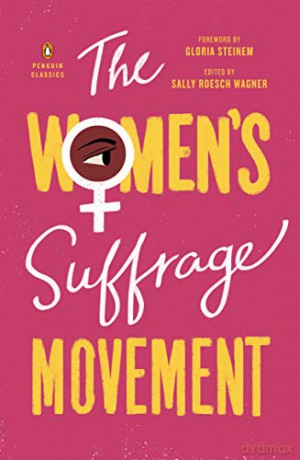 Womens Suffrage Movement The - Sally Roesch Wagner [KSIĄŻKA]