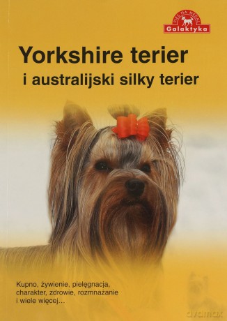 Yorkshire Terier I Australijski Silky Terier [KSIĄŻKA]