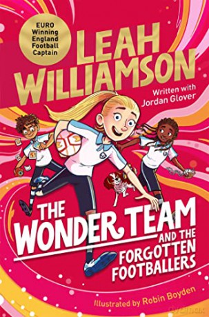 Wonder Team And The Forgotten Footballer - Leah Williamson [KSIĄŻKA]