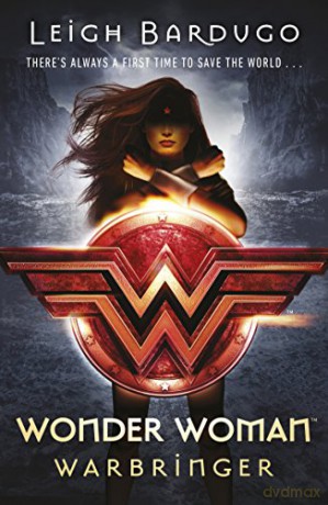 Wonder Woman Warbringer - Leigh Bardugo [KSIĄŻKA]