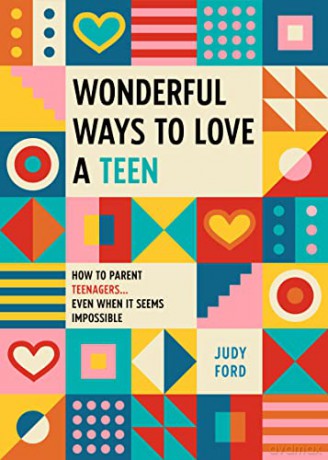 Wonderful Ways To Love A Teen - Judy Ford [KSIĄŻKA]