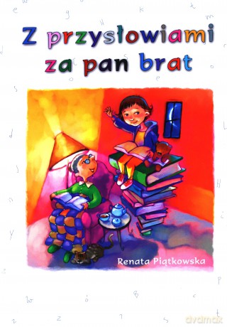 Z Przysłowiami Za Pan Brat - R. Piątkowska [KSIĄŻKA]
