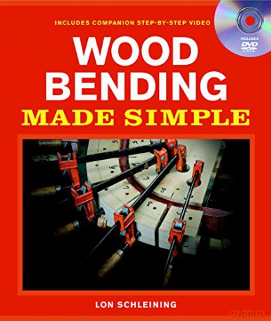 Wood Bending Made Simple - Schleining [KSIĄŻKA]