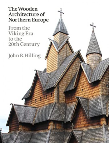 Wooden Architecture Of Northern Europe - John Hilling [KSIĄŻKA]