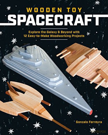 Wooden Toy Spacecraft - Gonzalo Ferreyra [KSIĄŻKA]
