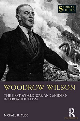Woodrow Wilson - Michael R. Cude [KSIĄŻKA]