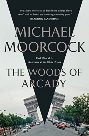 Woods Of Arcady - Michael Moorcock [KSIĄŻKA]