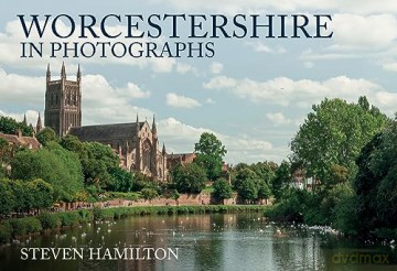 Worcestershire In Photographs - Steven Hamilton [KSIĄŻKA]