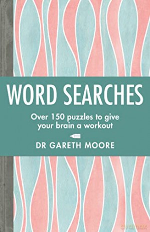 Word Searches:150 Puzzles For Brain Work - Dr Gareth Moore [KSIĄŻKA]