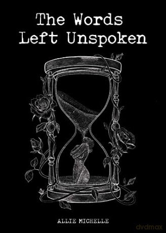 Words Left Unspoken - Allie Michelle [KSIĄŻKA]