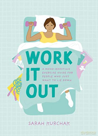 Work It Out - Sarah Kurchak [KSIĄŻKA]