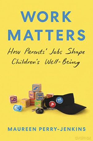 Work Matters 8211 How Parents 8242 [KSIĄŻKA]