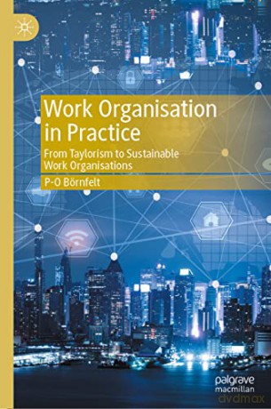 Work Organisation In Practice - P-O B Rnfelt [KSIĄŻKA]