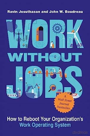 Work Without Jobs - Ravin Jesuthasan [KSIĄŻKA]