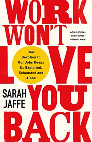 Work Wont Love You Back - Sarah Jaffe [KSIĄŻKA]