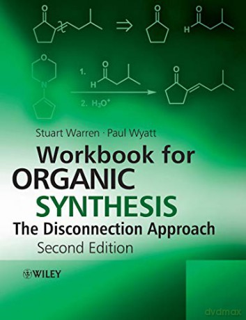Workbook For Organic Synthesis The Disco - Stuart Warren [KSIĄŻKA]