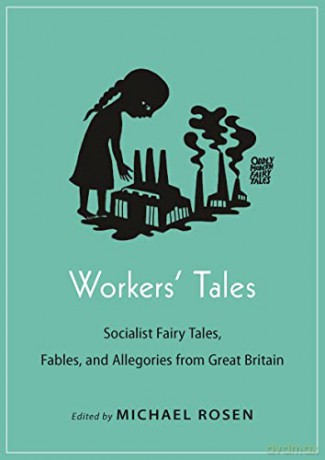 Workers Tales - Michael (Ed) Rosen [KSIĄŻKA]
