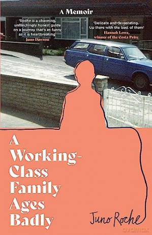 Working Class Family Ages Badly - Juno Roche [KSIĄŻKA]