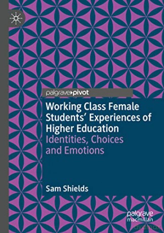 Working Class Female Students Experience - Sam Shields [KSIĄŻKA]