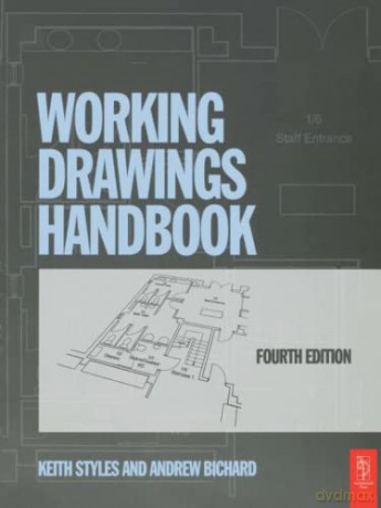 Working Drawings Handbook - Styles And Bichard [KSIĄŻKA]