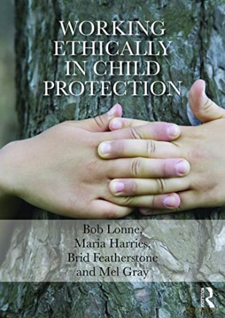 Working Ethically In Child Protection - Bob Lonne [KSIĄŻKA]