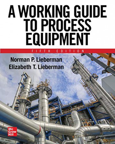 Working Guide To Process Equipment 5e - Lieberman [KSIĄŻKA]