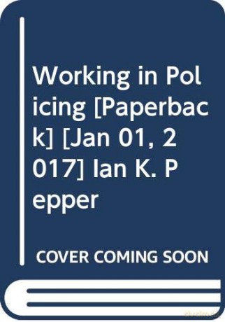 Working In Policing - Ian Pepper [KSIĄŻKA]