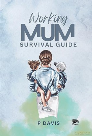 Working Mum Survival Guide - P. Davis [KSIĄŻKA]